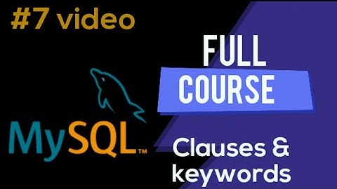 MYSQL Clauses and keywords || where, order by, group by, having || #7 video