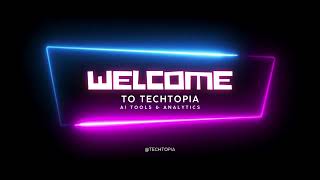 Techtopia Intro