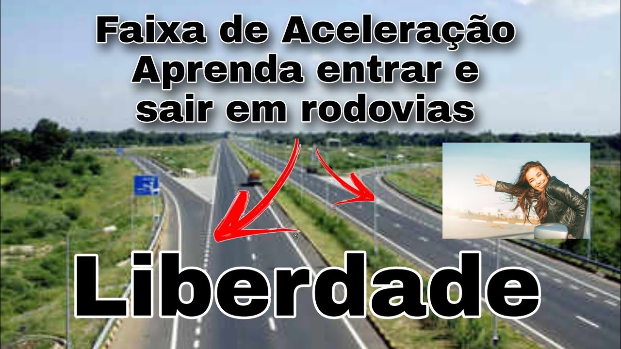 Aula | Como Entrar e Sair em RODOVIAS com SEGURANÇA | FAIXA DE ...