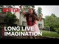 Long Live Imagination | Netflix