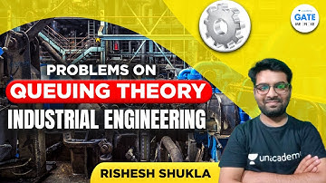 INDUSTRIAL ENGINEERING  | PROBLEMS ON QUEUING THEORY   | RISHISH SHUKLA | IIT BHU
