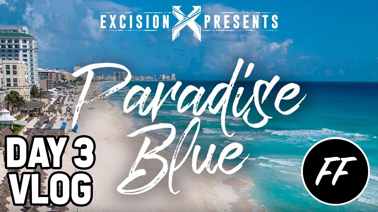 PARADISE BLUE 2022 DAY 3 VLOG