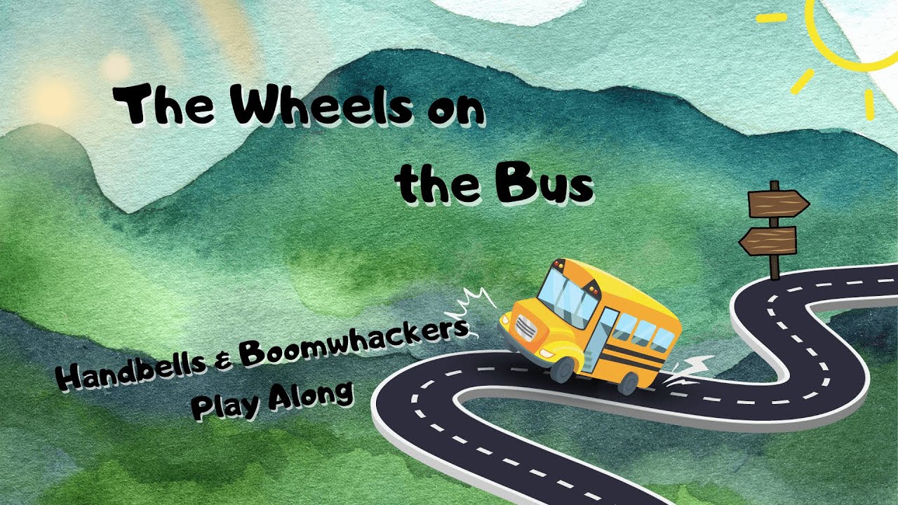 The Wheels On The Bus Handbells & Boomwhackers Play Along elementary preschool YouTube