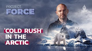 Confrontation in the Arctic? | Project Force