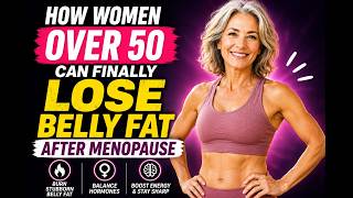 How Women Over 50 Can Finally Lose Belly Fat After Menopause