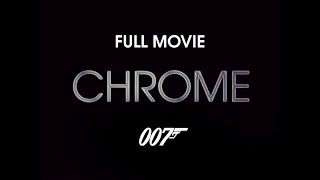 CHROME  -  FULL MOVIE (2017)