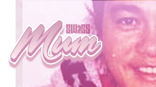Swiss  - Mum (Official Lyric Video)