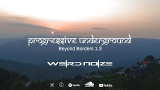 Beyond Borders 1.3: Progressive house Mix 2023 By - Weird Noize #technomixset2023