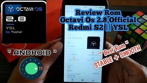 Review Rom Octavi Os v2.8 Official Di Redmi S2 || YSL Based Android 11