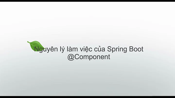 Spring Boot #3: Đánh dấu Bean với annotation @Component