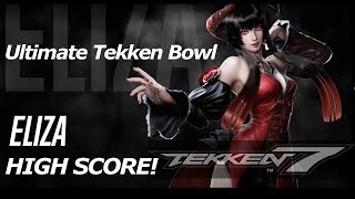 【TEKKEN 7】Ultimate Tekken Bowl - HIGH SCORE! 244【Eliza】