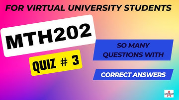 MTH202 QUIZ 3 SOLUTION LECTURE # 29 - 38(Post Midterm) | MTH202 QUIZ # 3 | MTH202 QUIZ NO. 3