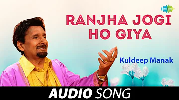 Ranjha Jogi Ho Giya | Kuldeep Manak | Old Punjabi Songs | Punjabi Songs 2022