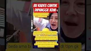 Bu Kades Cantik Dipanggil Kdm