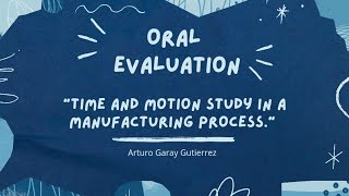 Time and motion study in a manufacturing process.