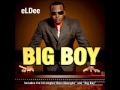 eLDee- Big Boy