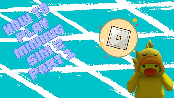 Mining Simulator 2 Noob to Pro | How to Play, Tutorial, Walkthrough, Overview, and Starter Guide