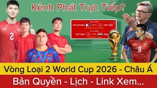 🔴Tất Tần Tật Về Vòng Loại 2 WORLD CUP 2026 | Bản Quyền Lịch Thi Đấu, Trọng Tài, Kênh Phát Trực Tiếp