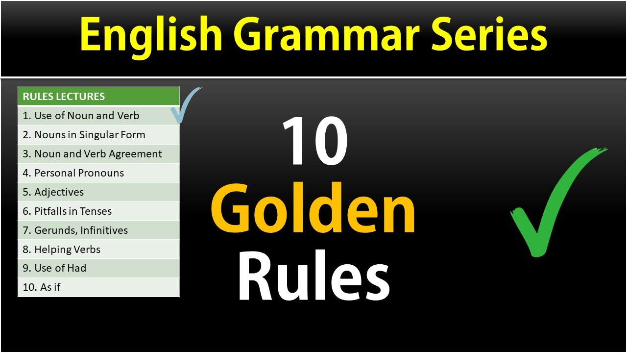 What are the 3 golden rules of grammar?