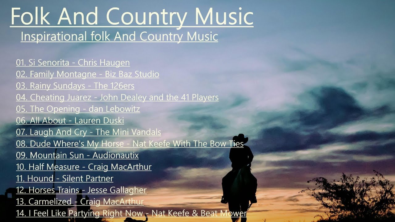 Folk And Country Music Folk And Country Music For Sleeping Playlist