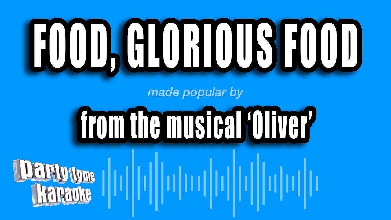 Oliver' - Food, Glorious Food (Karaoke Version) - YouTube
