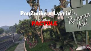 PON2MIK x LYRRIX - PACTOLE ✈🔥 [Wheeling Prod] (gtav)