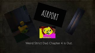 Noob Player Plays Roblox Weird Strict Dad, Chapter 4 ( Full Walkthrough )