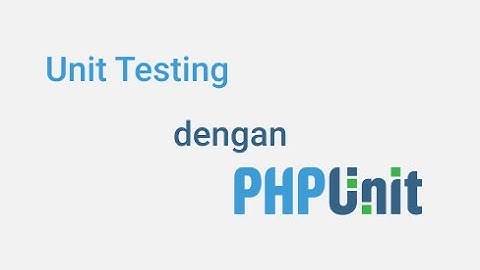 Demo Software Testing | Unit Testing dengan PHPUnit