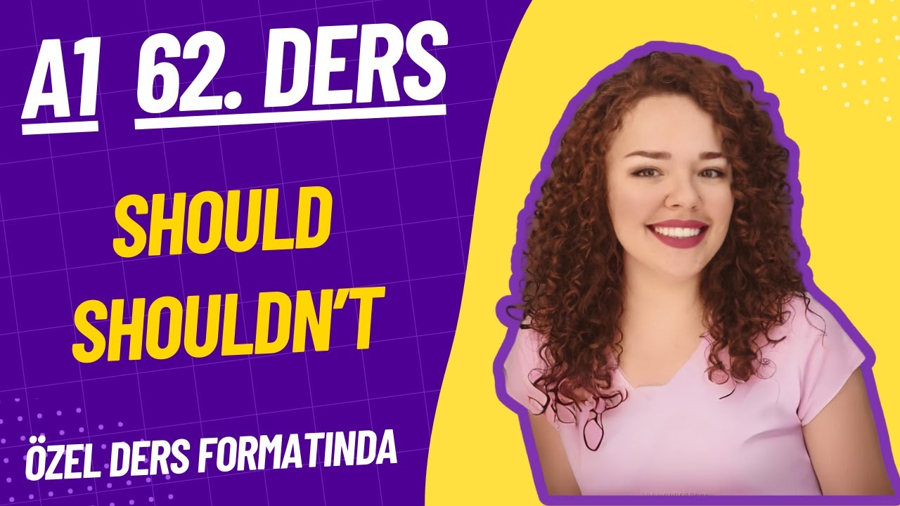 İNGİLİZCE A1-62. DERS Should & Shouldn't -İngilizce Öğren-