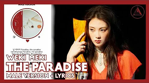 WEKI MEKI - THE PARADISE | MALE VERSION + LYRICS