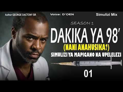 MPYA DAKIKA YA 98 NANI ANAHUSIKA 1 Season 1 SIMULIZI YA UPELELEZI NA MAPIGANO