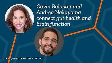 Mapping The Gut Brain Connection with Andrea Nakayama and Guest Host Cavin Balaster #124 | 15...
