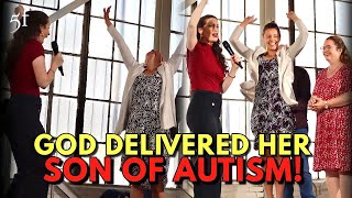 God Delivered her Son of Autism