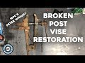 Post Vise Restoration | 1890s Peter Wright