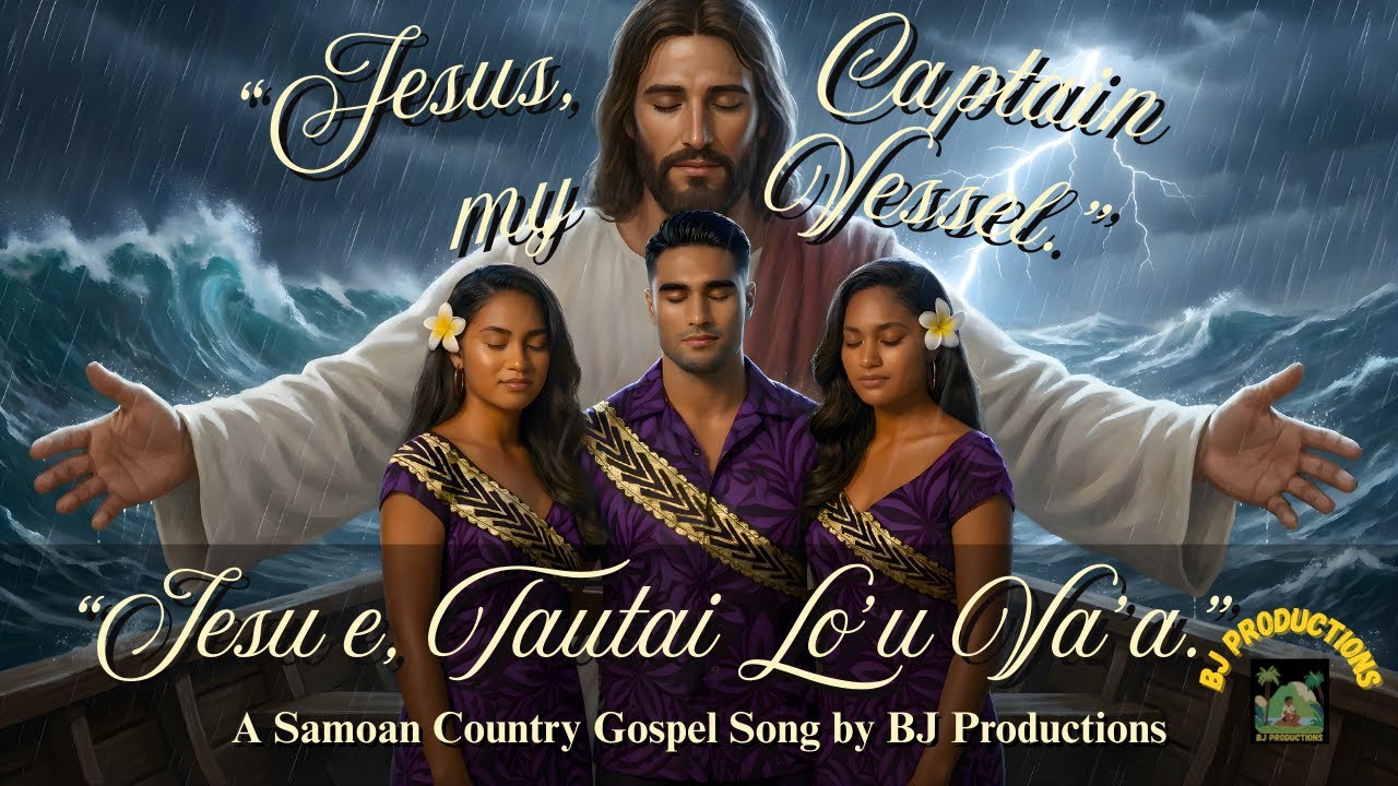 Mark 4:39 - Jesus, Captain my Vessel. Iesu e, Tautai Lo'u Va'a - A Samoan Country Gospel Song✝️🙏