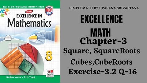 Excellence Math||Class-8 || Ch-3 || Squares,Square Roots,Cubes,Cube Roots||Exercise-3.2|| Q-16
