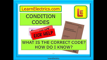 CONDITION CODES – EICR – WHAT THEY MEAN – HOW TO DETERMINE THE CORRECT CODE TO USE
