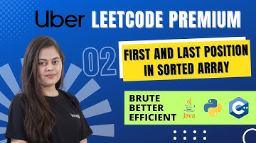 First and Last Position of Element in Sorted Array (Medium) | Top 52 Uber LeetCode Premium Questions