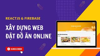 [Đồ án Reactjs] Bài 7 - Xây dựng chức năng giỏ hàng [Khoá học ReactJS và Firebase]