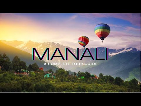 Manali | Manali Tourist Places | Manali Travel Guide | Manali Tour Budget | Kasol | Rohtang Pass