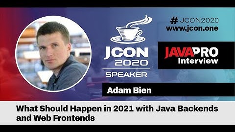 What Should Happen in 2021 with Java Backends and Web-Frontends | Adam Bien Interview (EN)