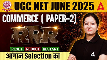 UGC NET Commerce Paper 2 | RRR RESET, REBOOT, RESTART | UGC NET JUNE 2025 | By Bushra Ma