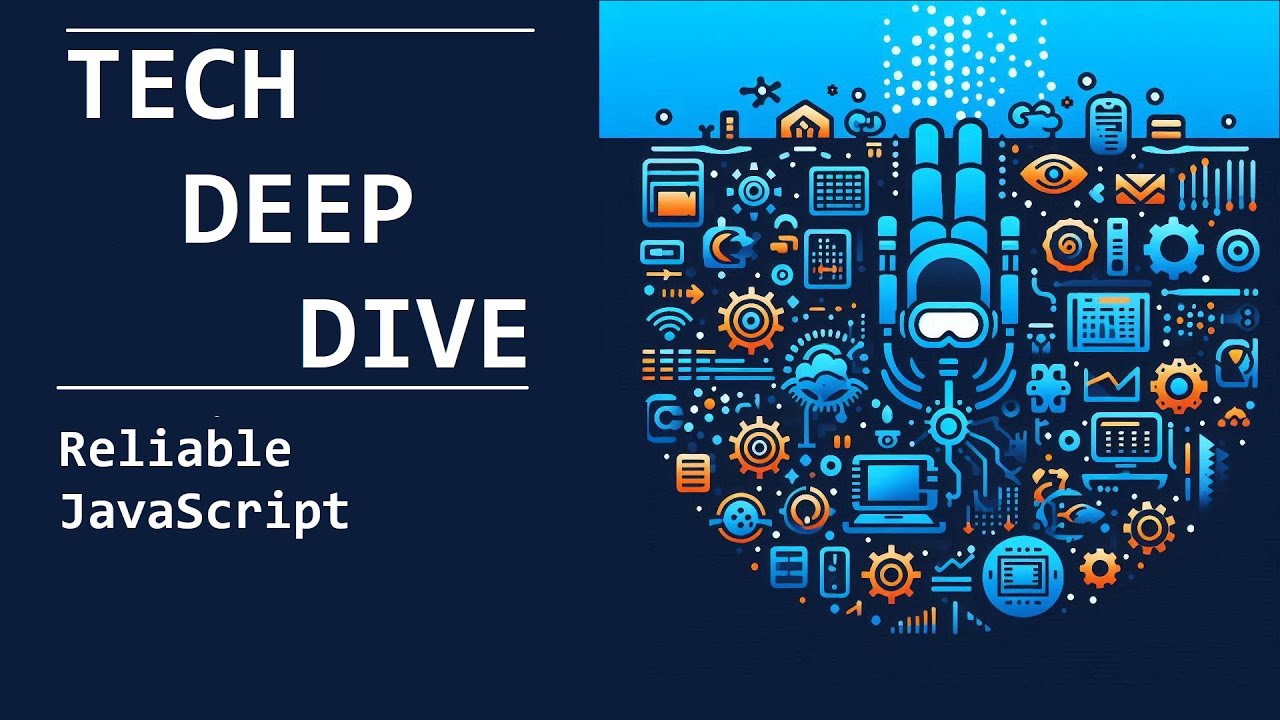 Deep Dive: Reliable JavaScript - YouTube