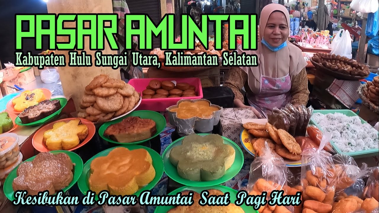 SUASANA PAGI PASAR AMUNTAI || KABUPATEN HULU SUNGAI UTARA || KOTA BERTAQWA ||TRAVELING KALSEL