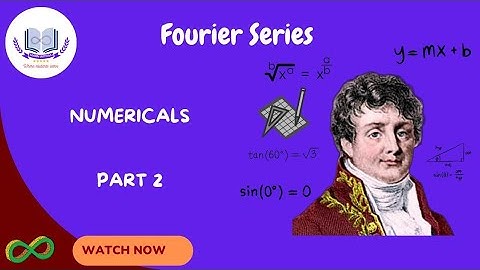 Part 2 : Fourier Series various examples