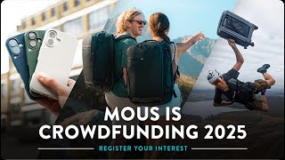 MOUS IS CROWDFUNDING | 2025