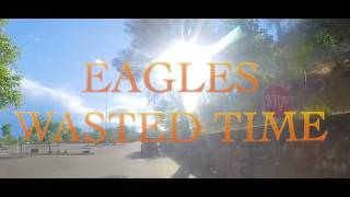 Wasted Time by Eagles with lyrics