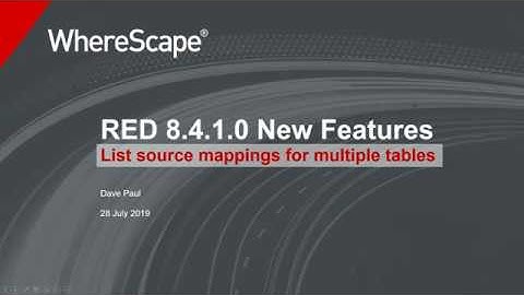 WhereScape 8.4.1.0 New Feature 5 - List source mappings for multiple tables.
