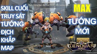 Tướng mới ra MAX Thần đồng cơ giới sở hữu kỹ năng đặc biệt rada bắt tướng địch khắp map[Mua và Test]