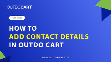 How to add Contact Details in Outdo Cart Websites | www.outdocart.com